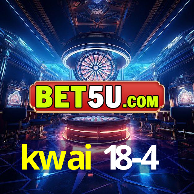 kwai 18